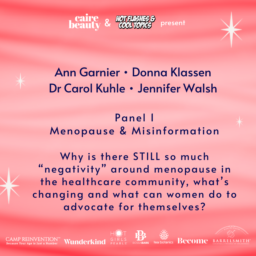 Panel I Menopause & the misinformation that is out there from doctors. How do we break the taboo and gain control of this midlife phase of our life.