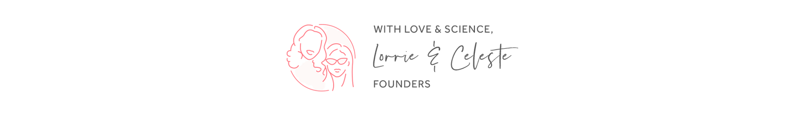 With love & science, Lorrie & Celeste Founders of Caire Beauty Skin Care for midlife women who are experiencing peri to post menopausal skin aging