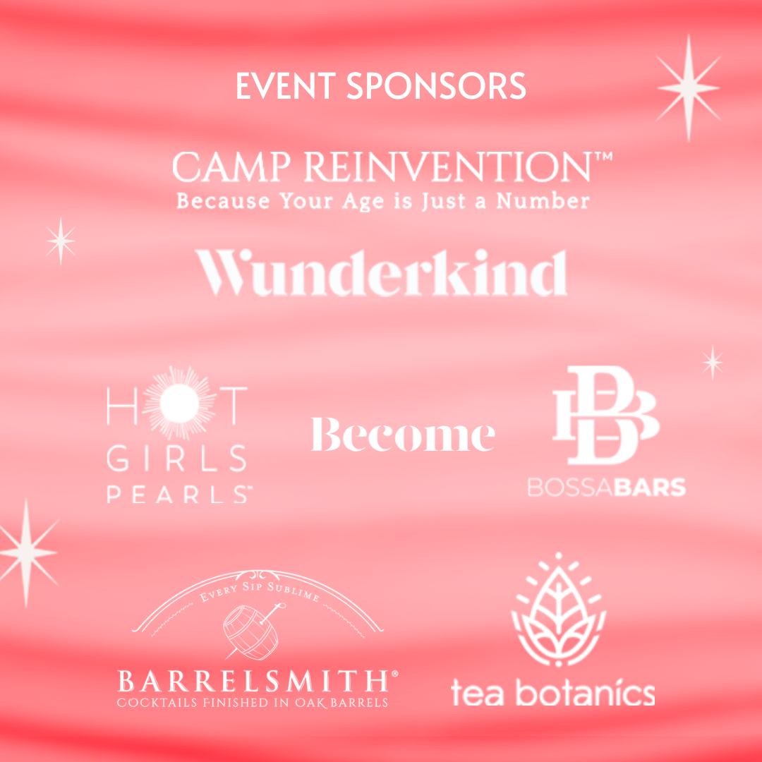 Sponsors Camp Reinvention personalized midlife reinvention. Wunderkind. Hot Girls Pearls, fighting hot flashes & heat waves with jewelry. Bossa Bars, reduces menopausal weight gain. Become clothing for temp control. Hot Flash Tea. Barrelsmith cocktails