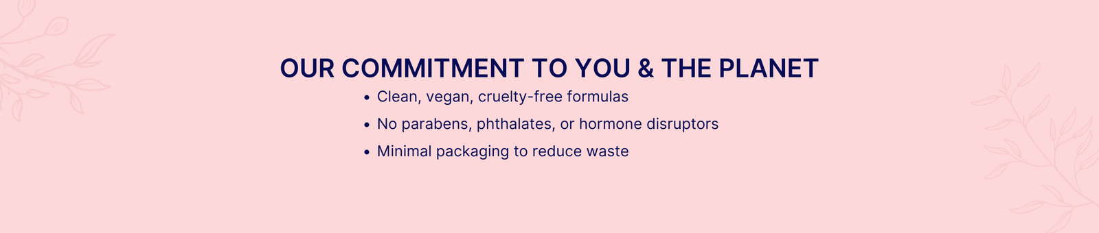 Website sub header Our commitment to you and the planet with pink background color with leaves