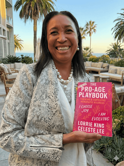 The Pro-Age Playbook | Thriving & Surviving Menopause Madness by Lorrie King & Celeste Lee